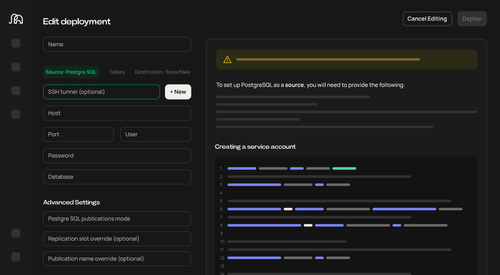 Securely connect the source of your choice with instructions on the right hand panel. Configure networking via PrivateLink, SSH Tunnels, or IP Whitelisting.