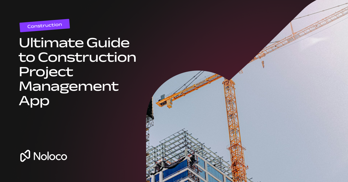 Ultimate Guide to Construction Project Management App