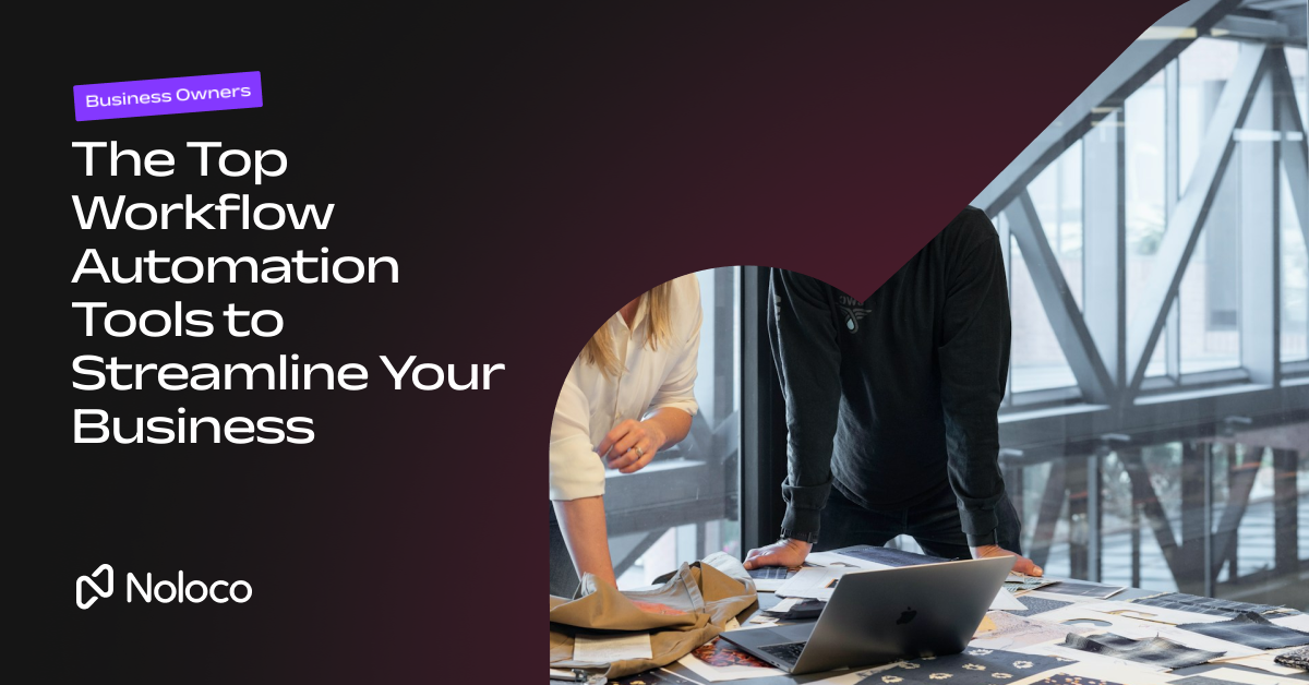 The Top Workflow Automation Tools to Streamline Your Business