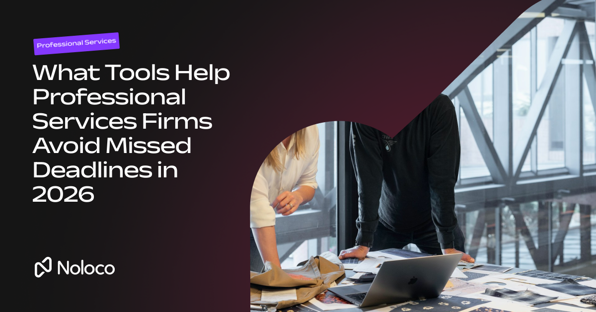 What Tools Help Professional Services Firms Avoid Missed Deadlines in 2026