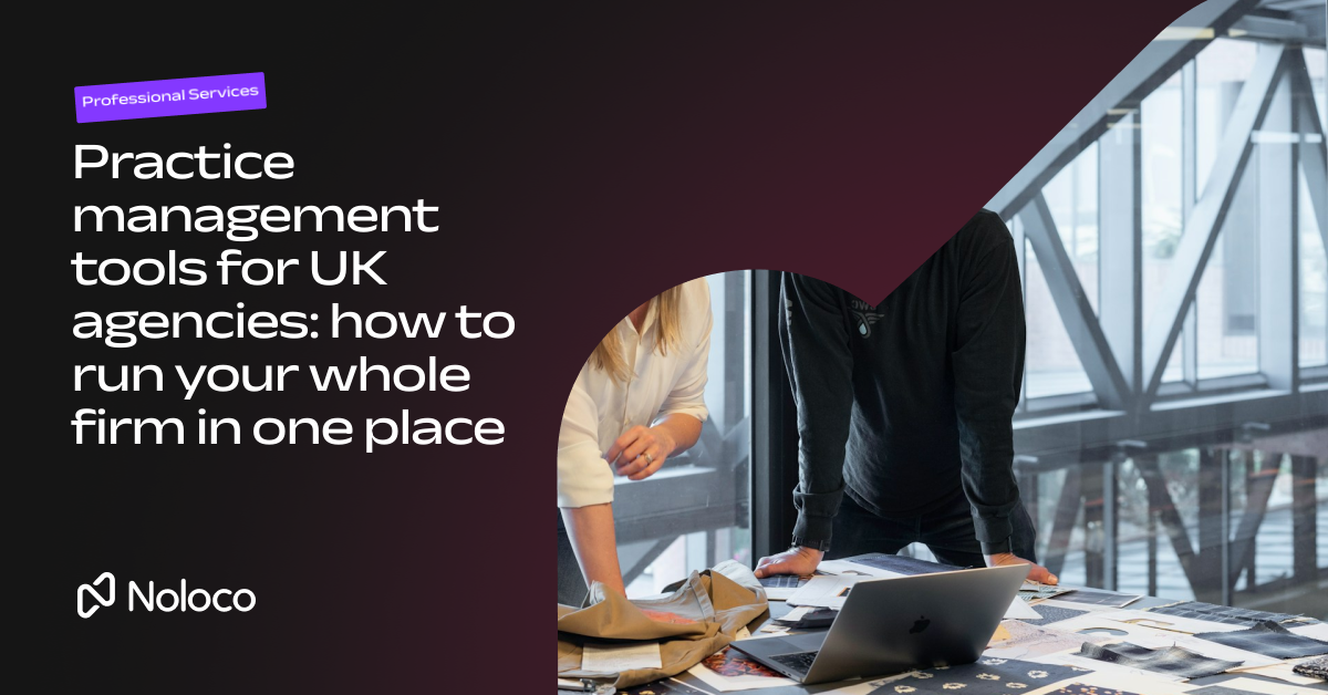 Practice management tools for UK agencies: how to run your whole firm in one place