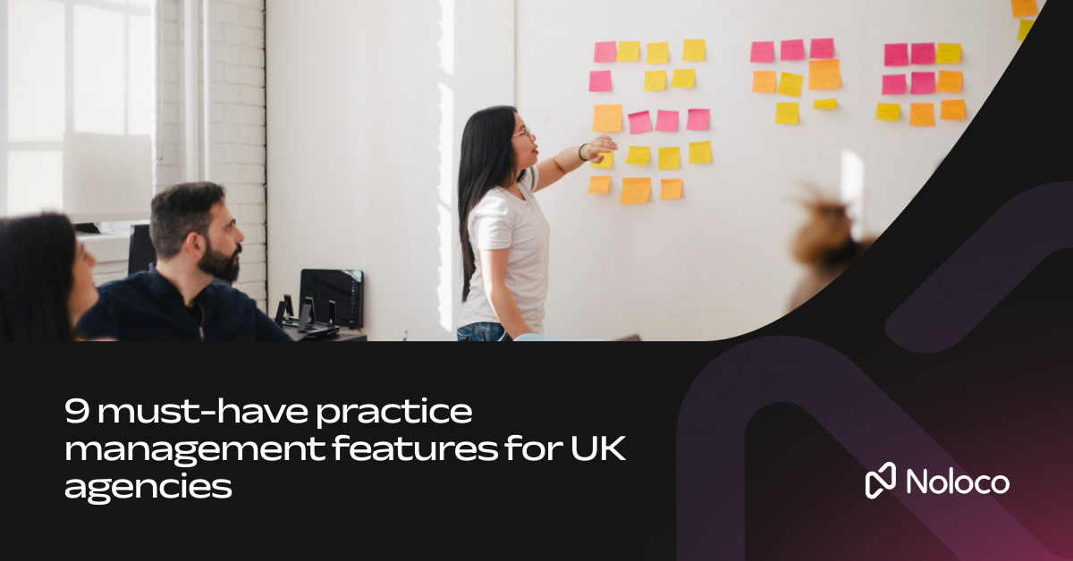 9 must-have practice management features for UK agencies