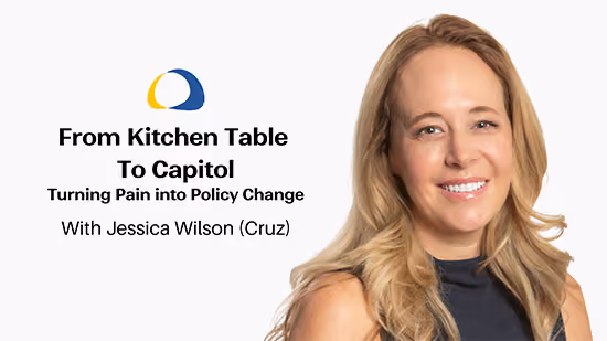 Portrait of smiling woman with long blonde hair beside text reading 'From Kitchen Table To Capitol Turning Pain into Policy Change With Jessica Wilson (Cruz)'.