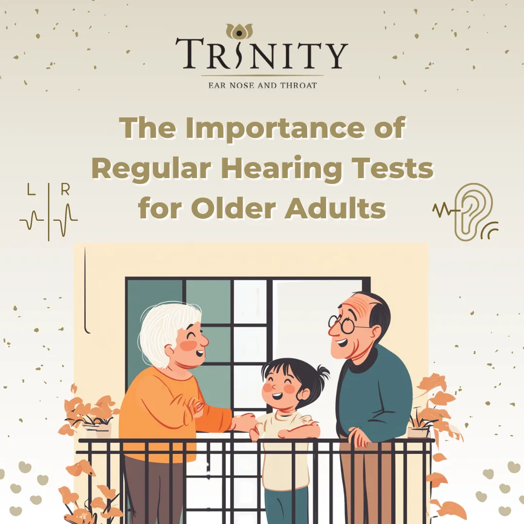The Importance of Regular Hearing Tests for Older Adults