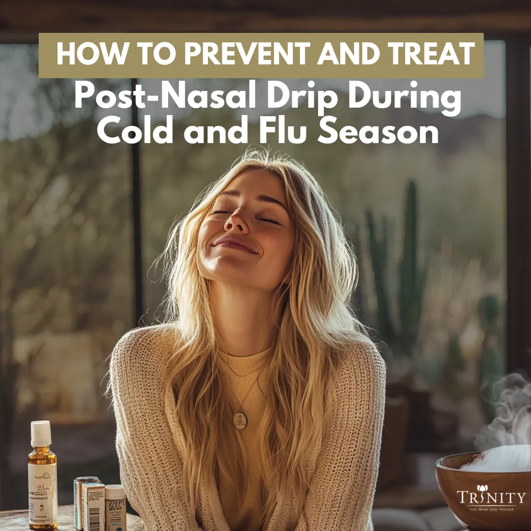 How to Prevent and Treat Post-Nasal Drip During Cold and Flu Season