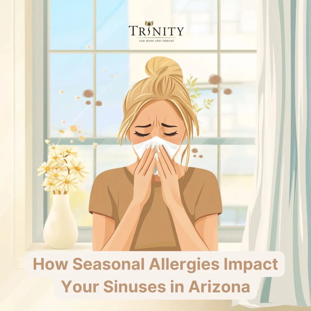 How Seasonal Allergies Affect Sinus Health in Gilbert, Mesa & Tempe, AZ