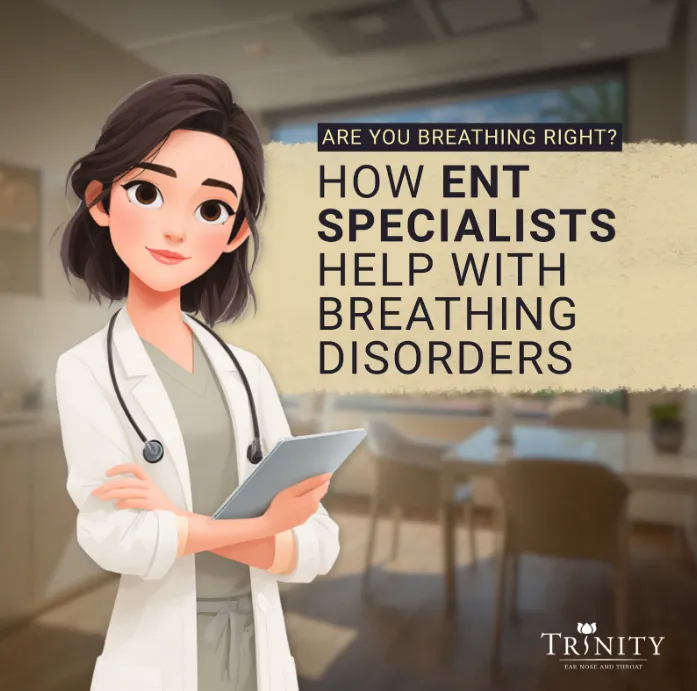Are You Breathing Right? How ENT Specialists Help with Breathing Disorders