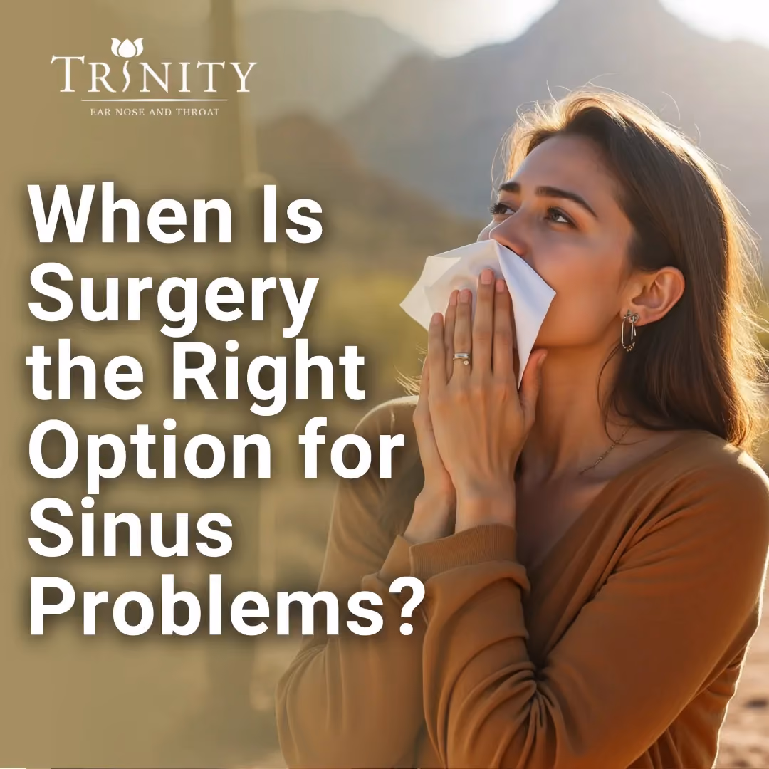 When Is Surgery the Right Option for Sinus Problems?