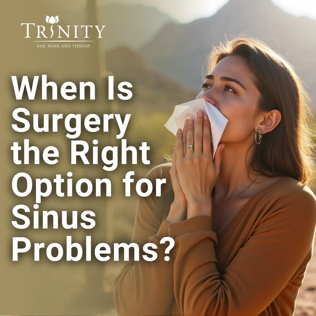 When Is Surgery the Right Option for Sinus Problems?