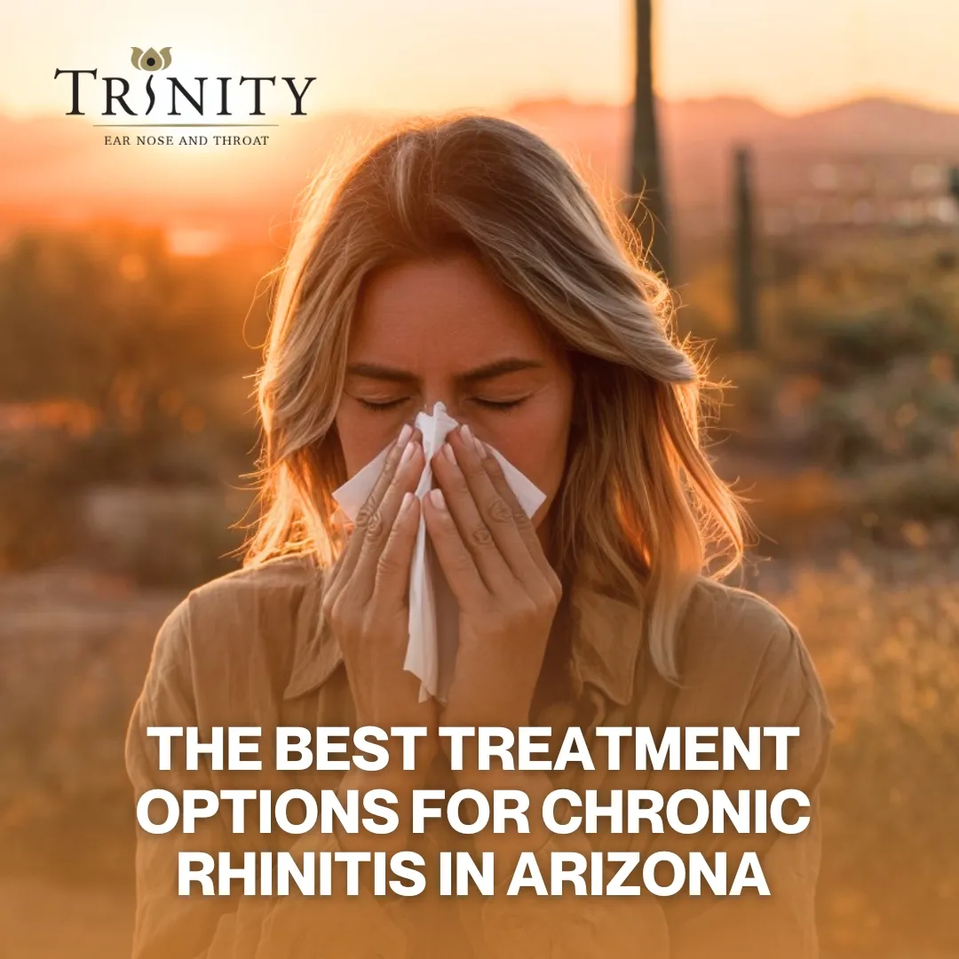 The Best Treatment Options for Chronic Rhinitis in Arizona