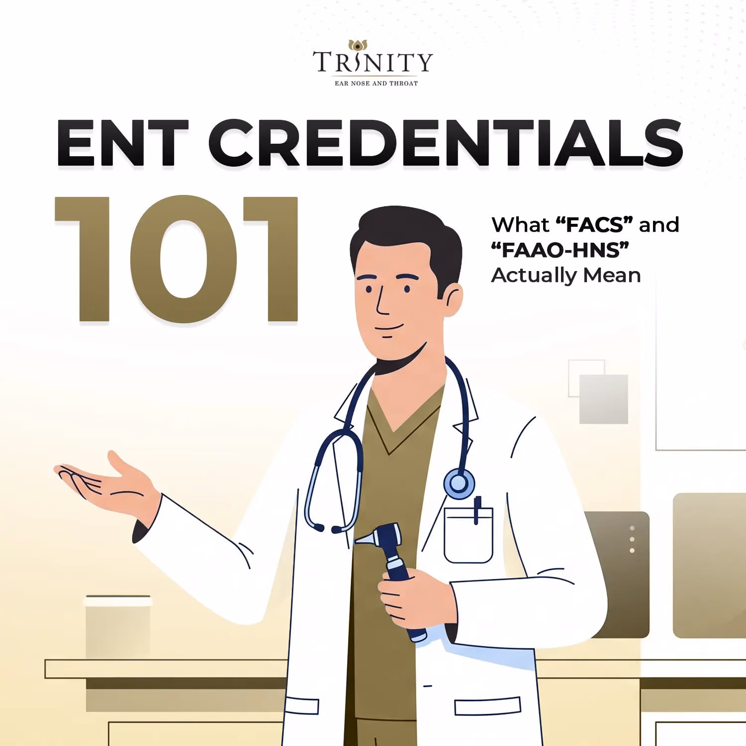 ENT Credentials 101: What “FACS” and “FAAO-HNS” Actually Mean