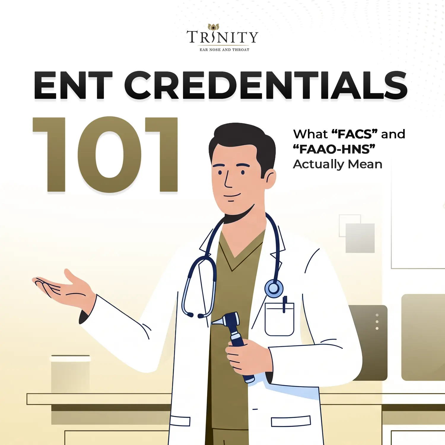 ENT Credentials 101: What “FACS” and “FAAO-HNS” Actually Mean