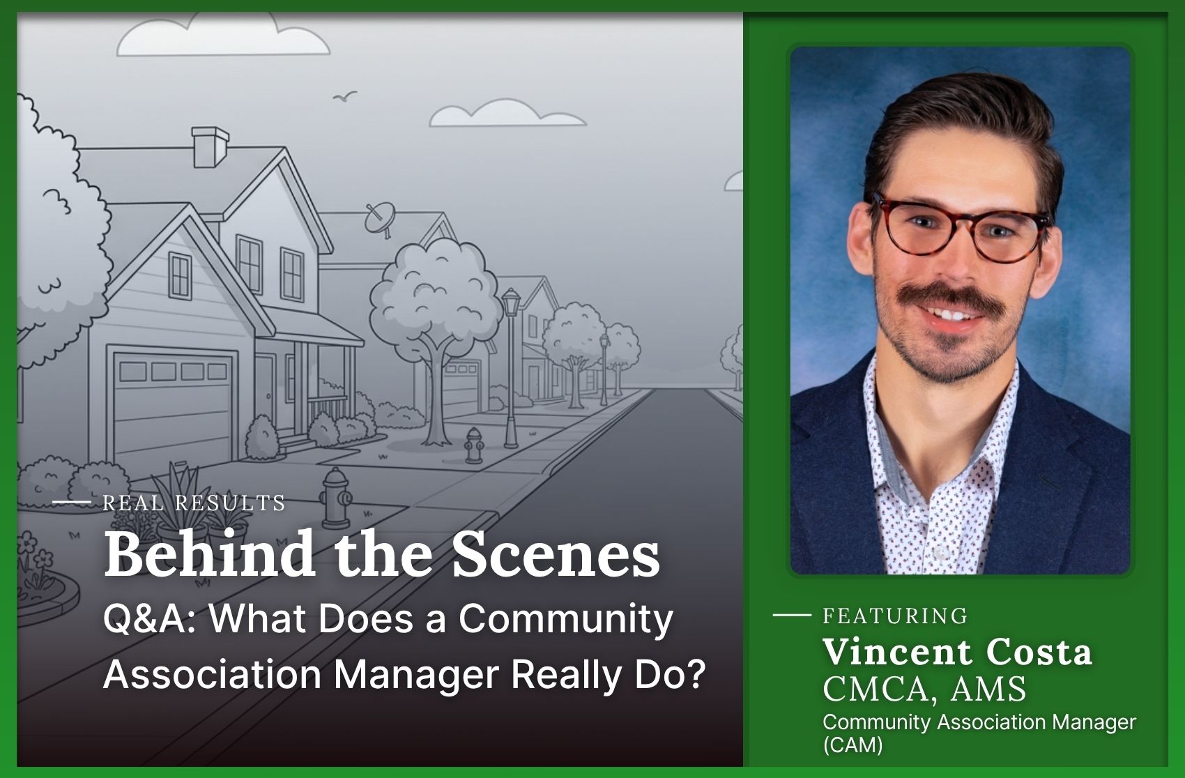 What Does a CAM Really Do A Q&A with Vincent Costa, CMCA, AMS Article Link