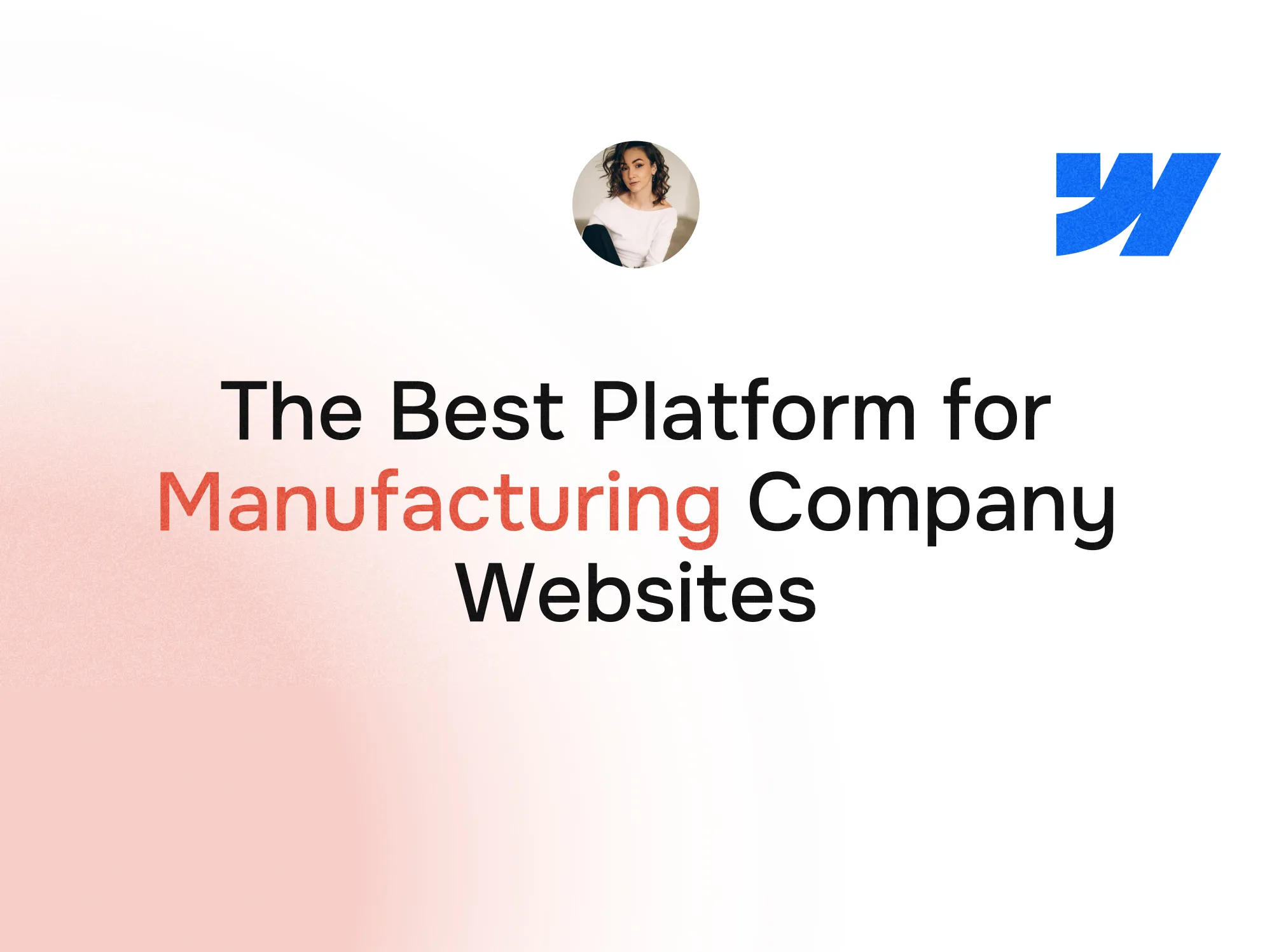 The Best Platform for Manufacturing Company Websites That Employees Can Update Easily