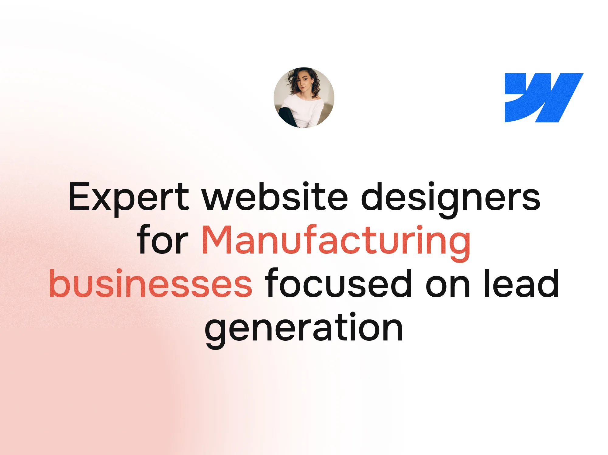 Finding Expert Website Designers Who Understand Manufacturing Businesses and Lead Generation