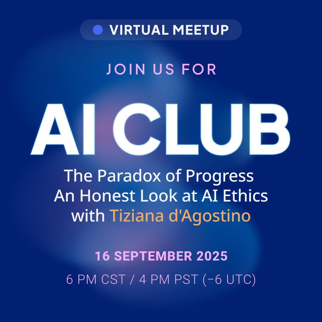AI Club: The Paradox of Progress: An Honest Look at AI Ethics with Tiziana d'Agostino 