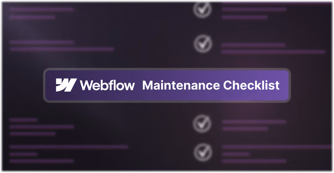 Webflow Maintenance Checklist: What to Do Every Month