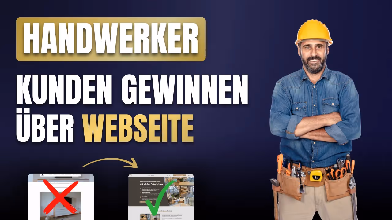 Schriftzug „Handwerker – Kunden gewinnen über Webseite“ mit einem Handwerker in Arbeitskleidung und Helm sowie Vergleich von zwei Webseiten – eine mit rotem X, eine mit grünem Haken.