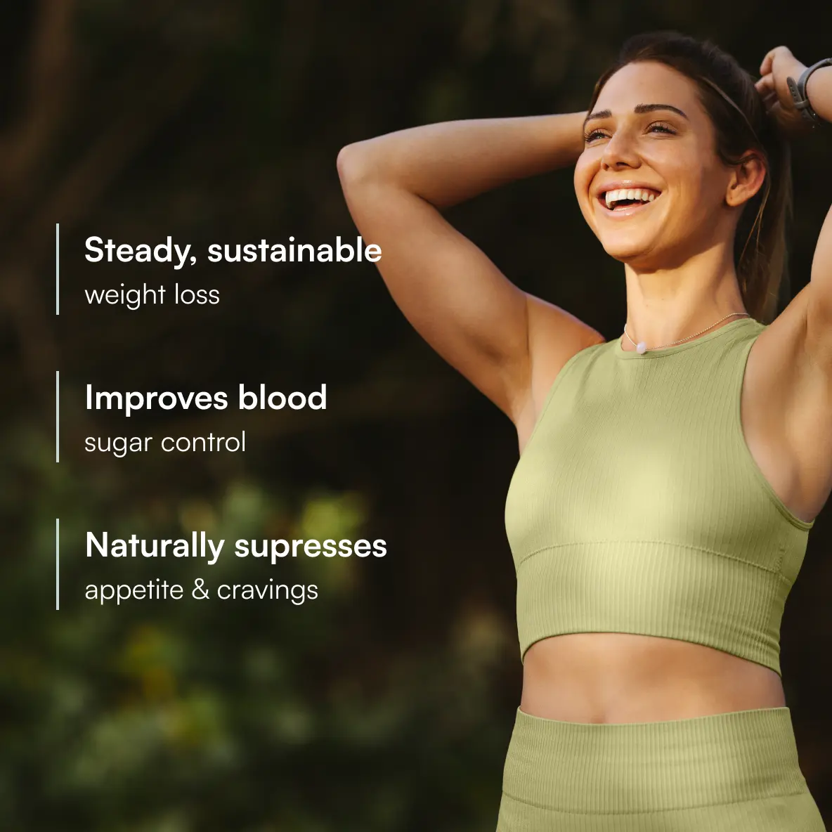 A smiling woman in a sage-green sports bra stretching outdoors at golden hour, with three benefits listed alongside her: "Steady, sustainable weight loss," "Improves blood sugar control," and "Naturally suppresses appetite & cravings."