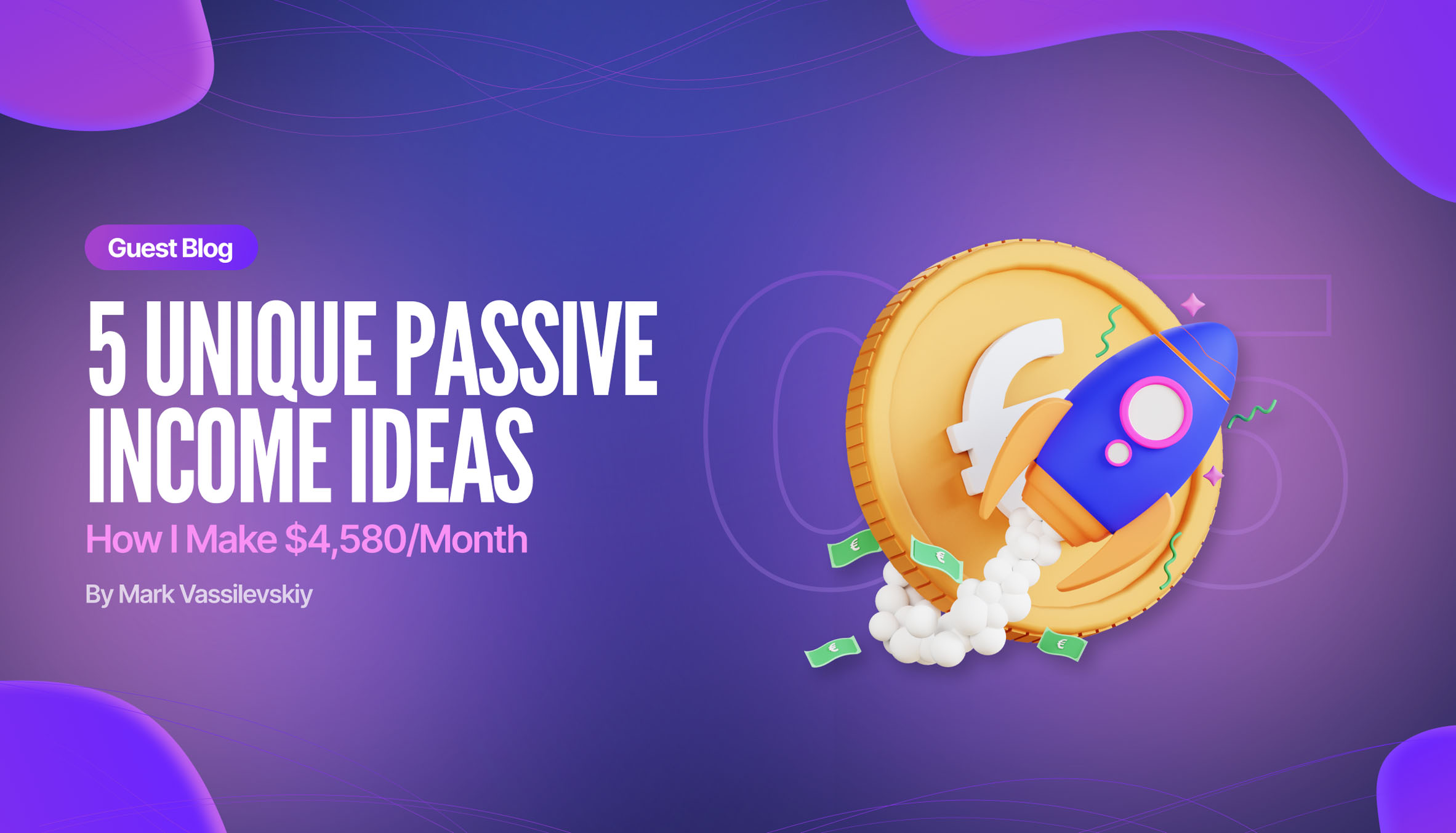 5 Unique Passive Income Ideas — How I Make $4,580/Month