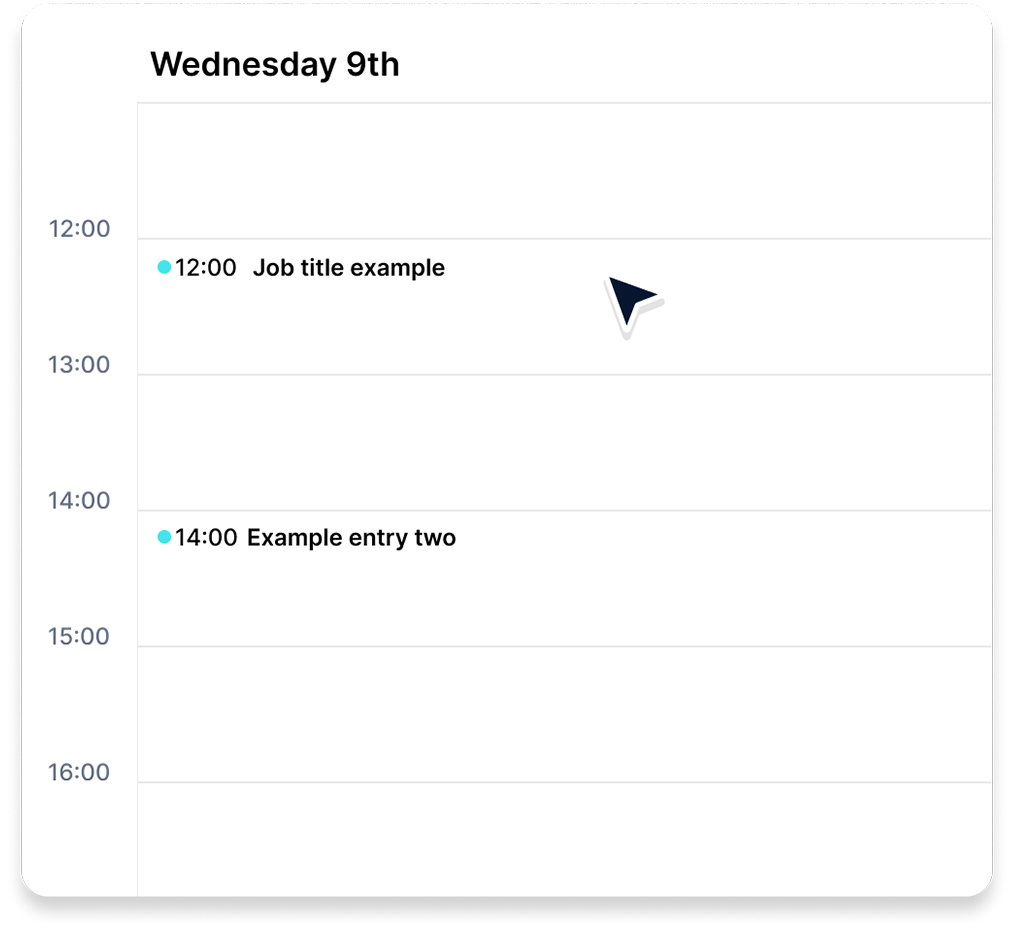 Calendar view for Wednesday 9th showing two scheduled entries: 12:00 Job title example and 14:00 Example entry two.