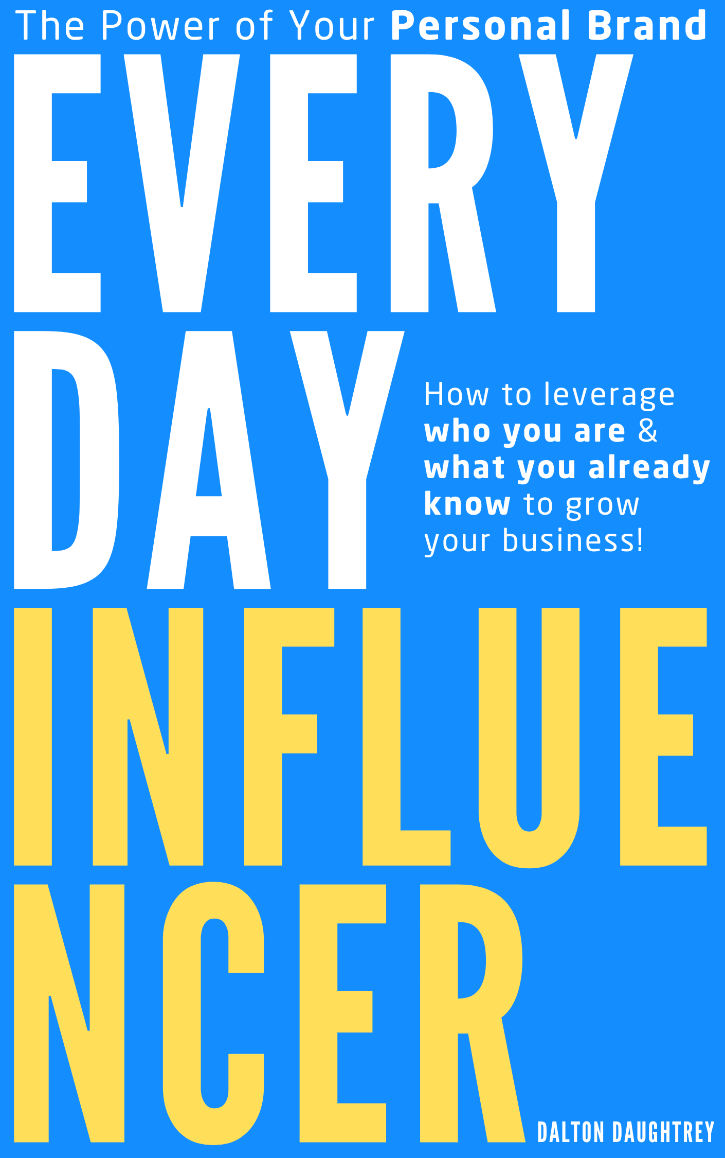 Everyday Influencer by Dalton Daughtrey