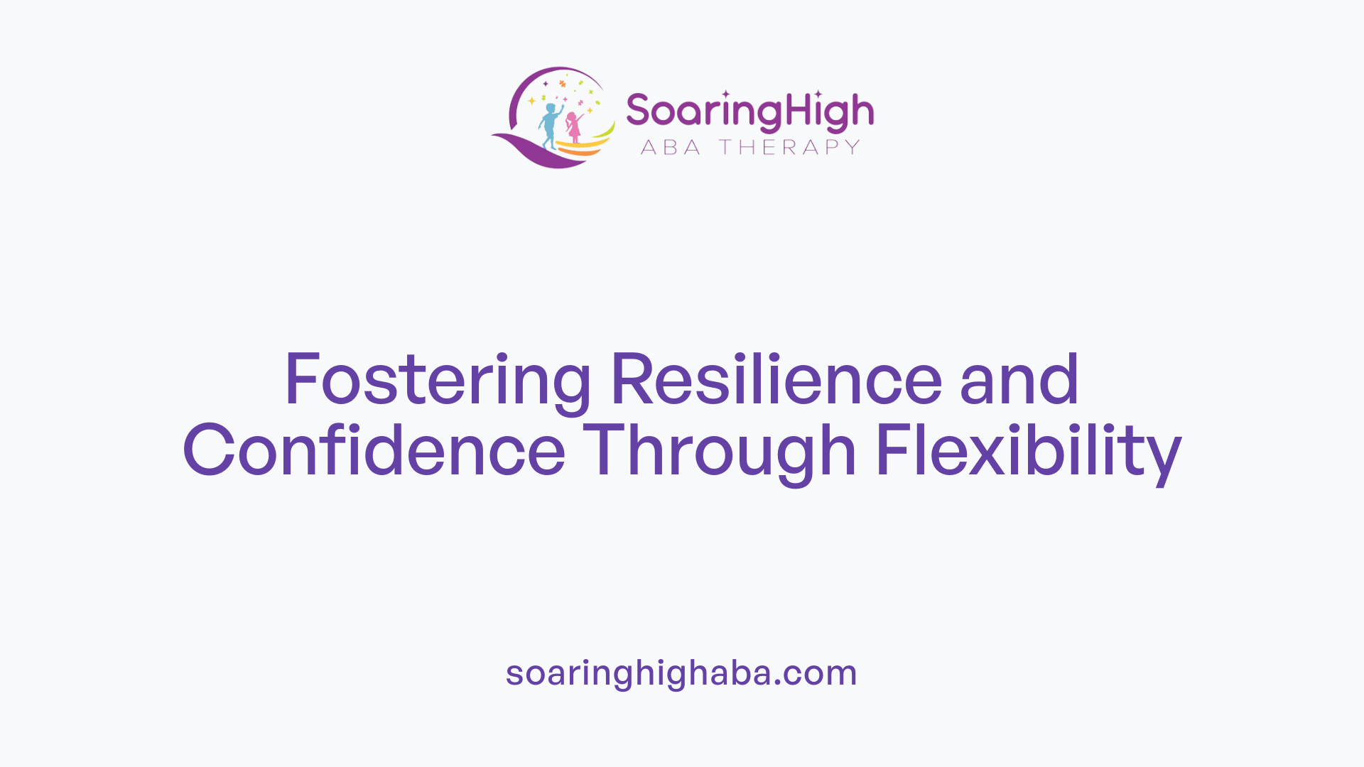 Fostering Resilience and Confidence Through Flexibility