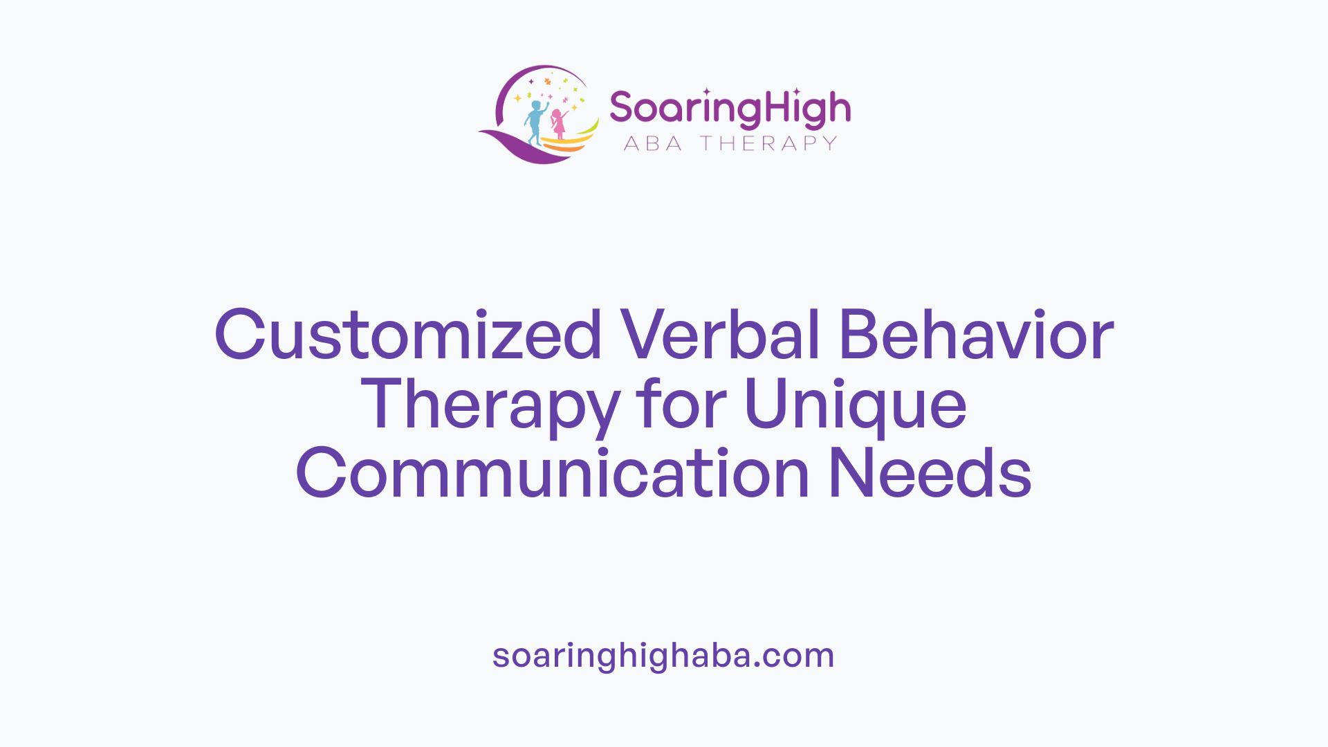 Customized Verbal Behavior Therapy for Unique Communication Needs