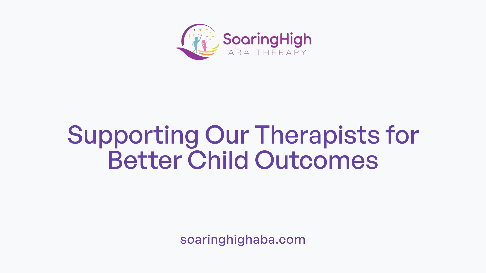Supporting Our Therapists for Better Child Outcomes