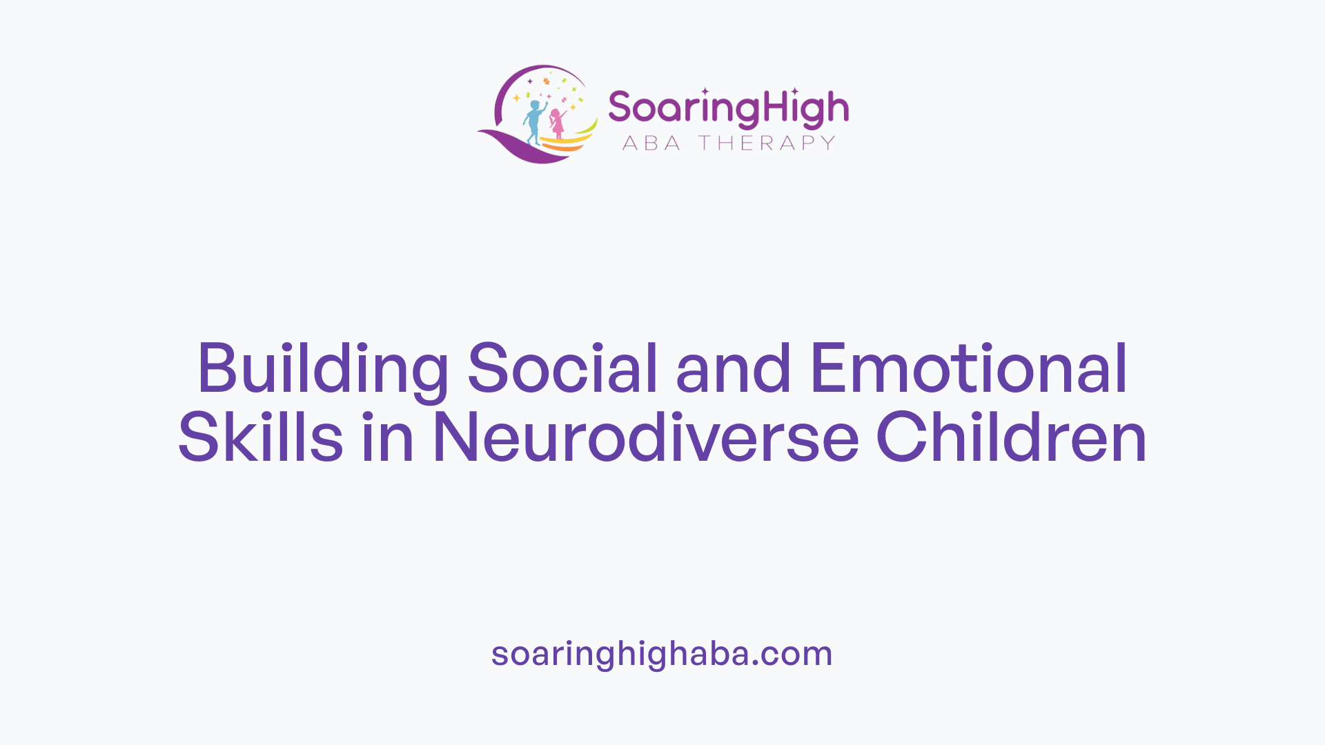 Building Social and Emotional Skills in Neurodiverse Children