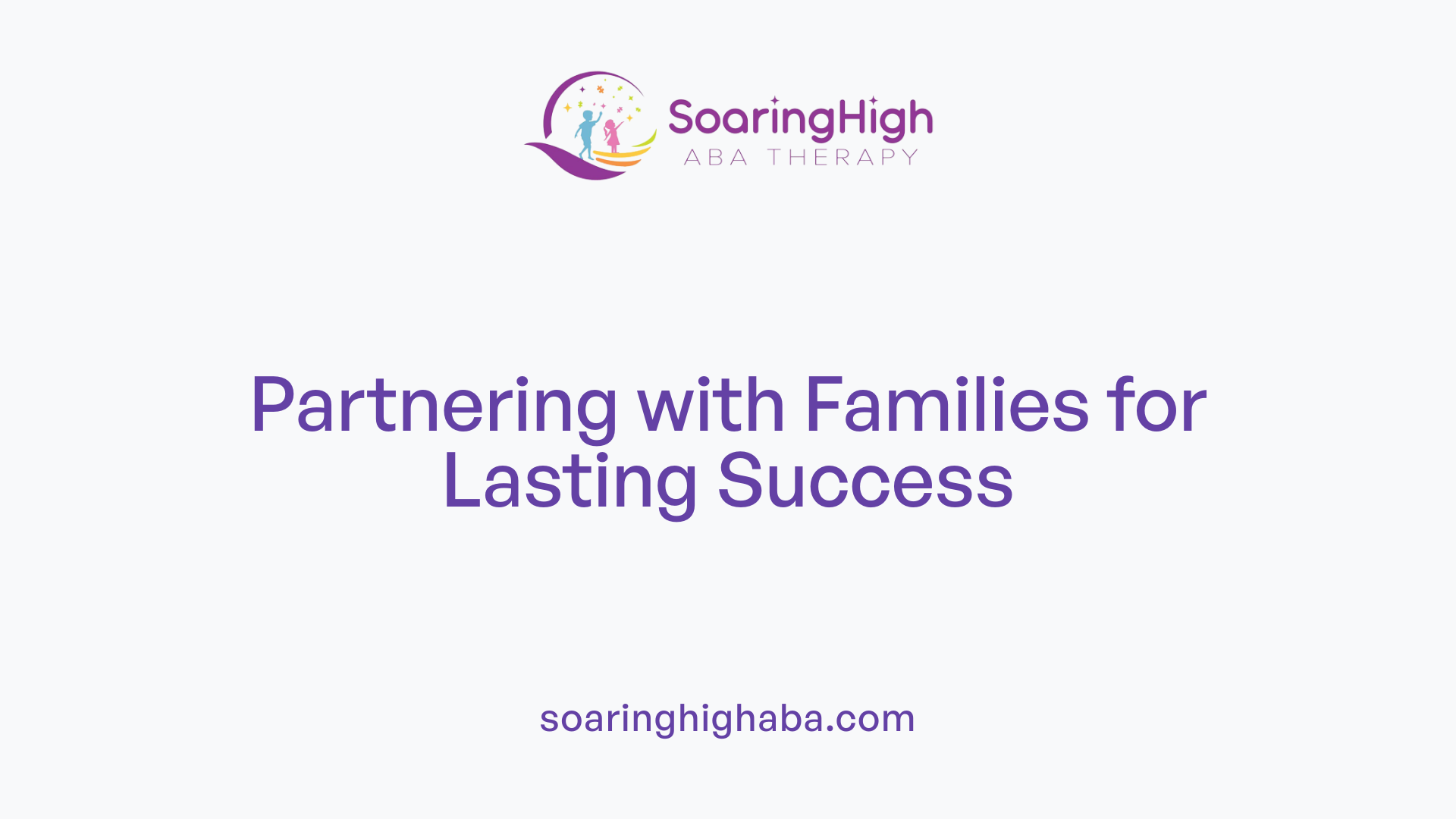 Partnering with Families for Lasting Success