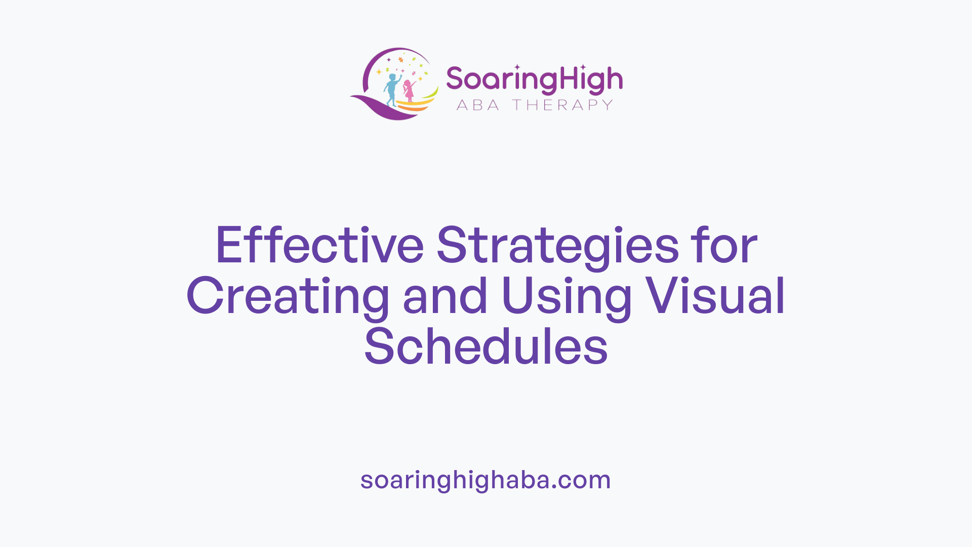 Effective Strategies for Creating and Using Visual Schedules