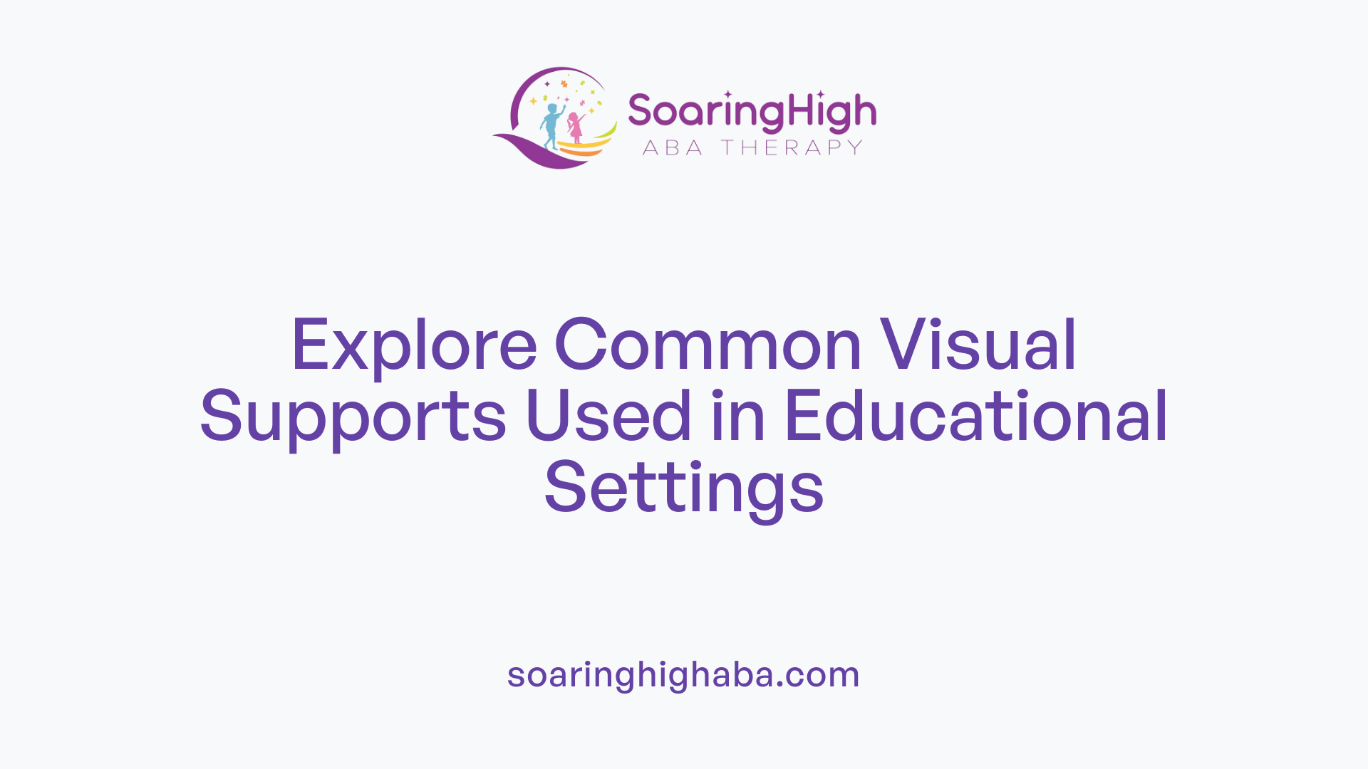 Explore Common Visual Supports Used in Educational Settings