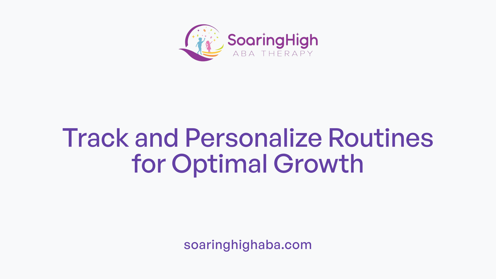 Track and Personalize Routines for Optimal Growth