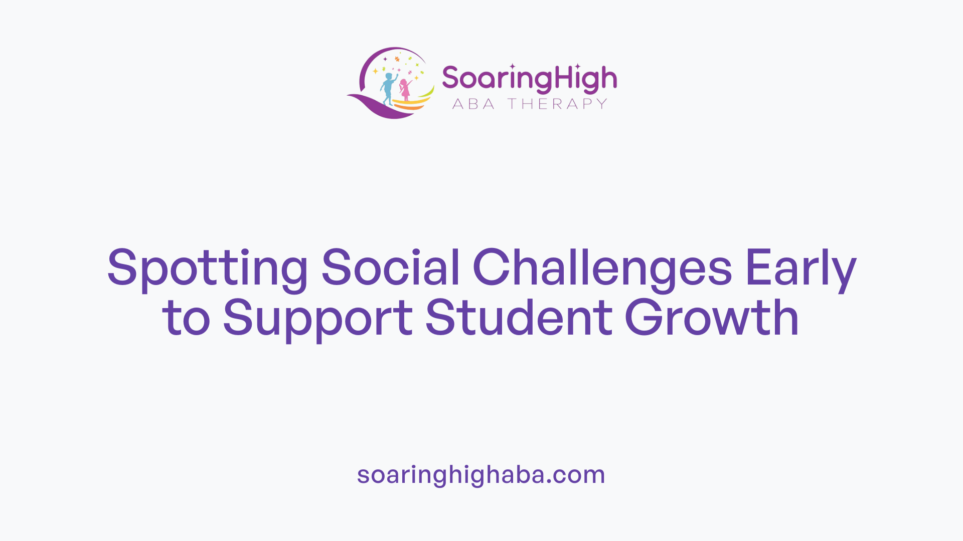 Spotting Social Challenges Early to Support Student Growth