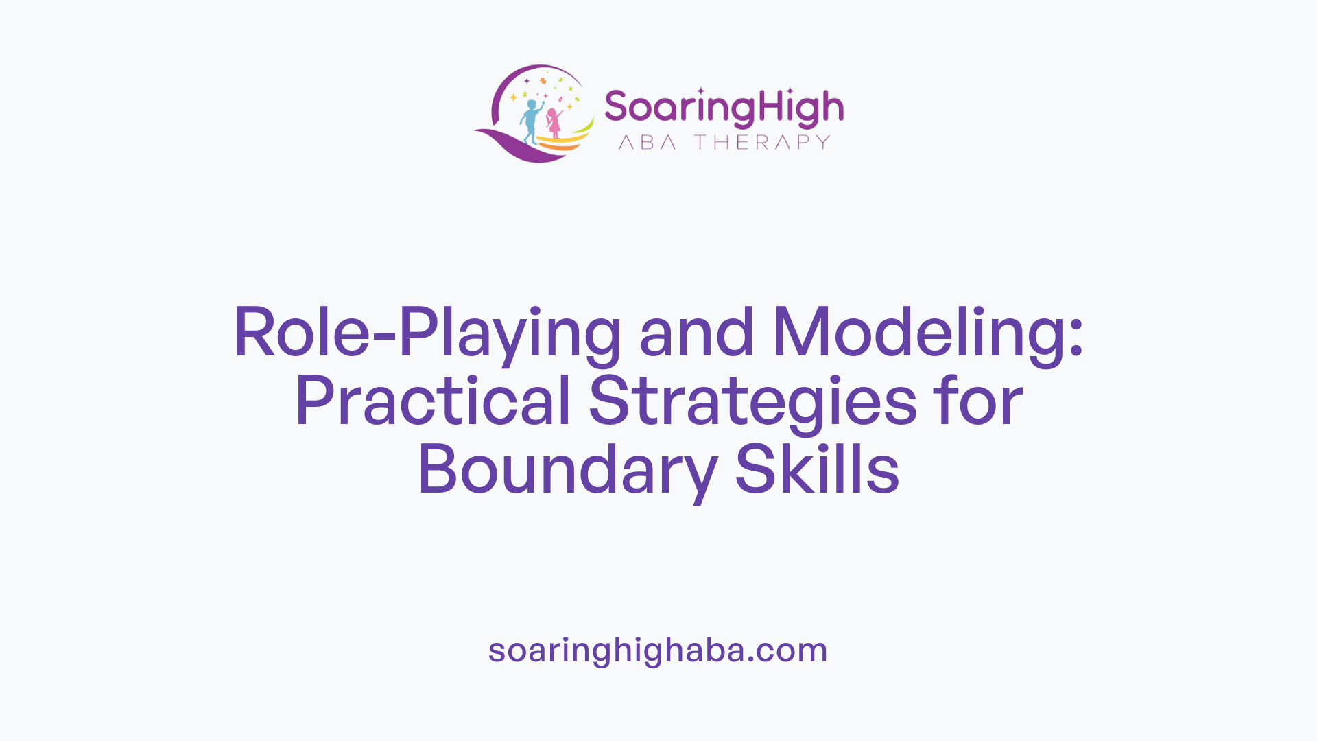 Role-Playing and Modeling: Practical Strategies for Boundary Skills