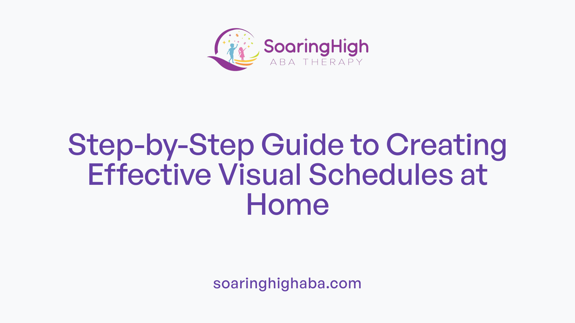 Step-by-Step Guide to Creating Effective Visual Schedules at Home
