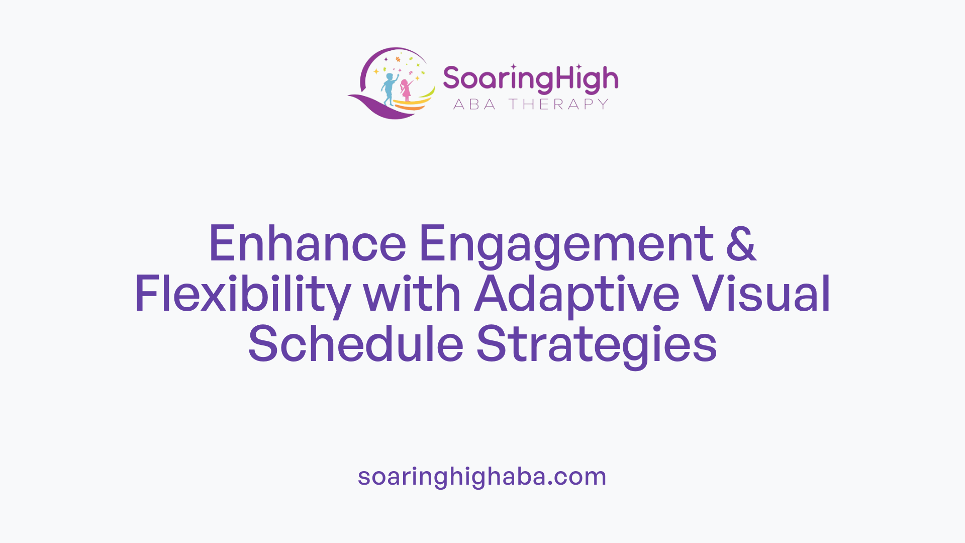 Enhance Engagement &amp; Flexibility with Adaptive Visual Schedule Strategies