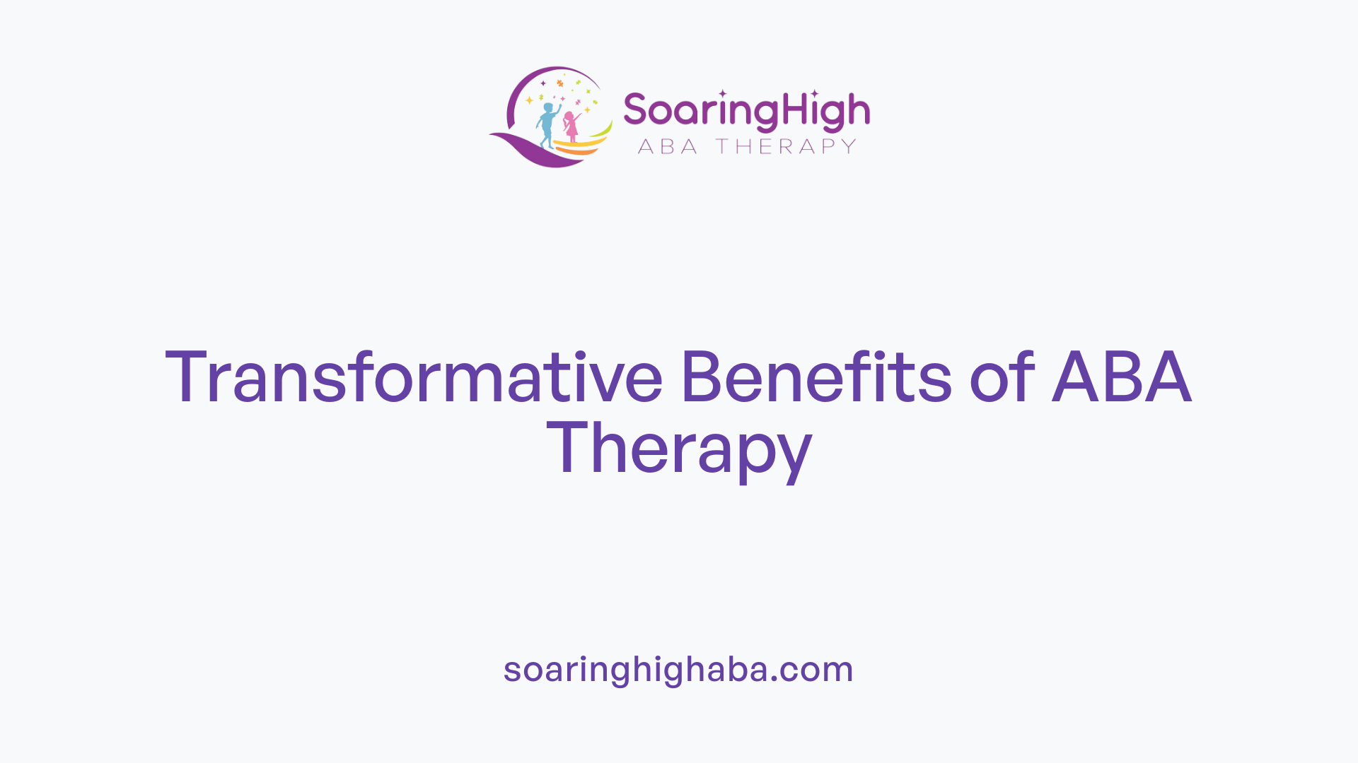 Transformative Benefits of ABA Therapy