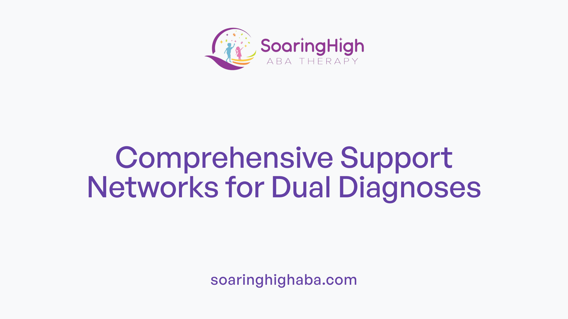 Comprehensive Support Networks for Dual Diagnoses