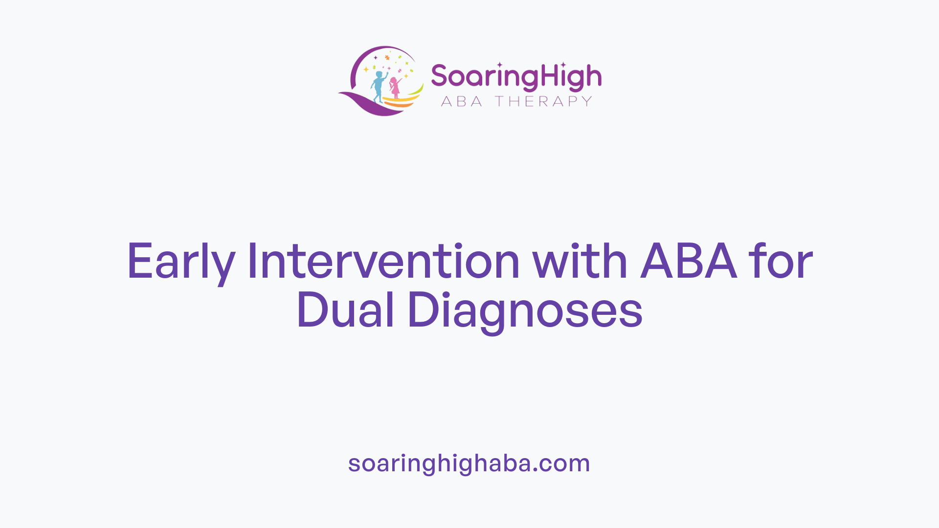 Early Intervention with ABA for Dual Diagnoses