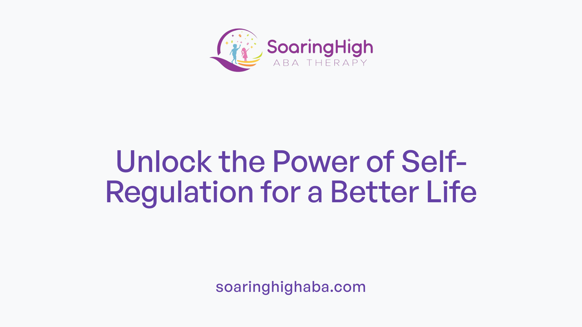 Unlock the Power of Self-Regulation for a Better Life