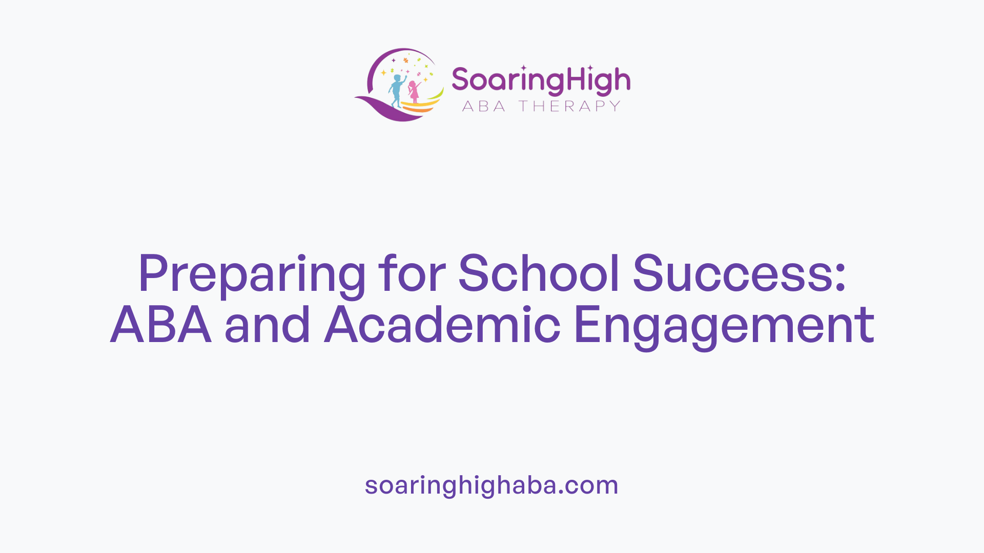 Preparing for School Success: ABA and Academic Engagement