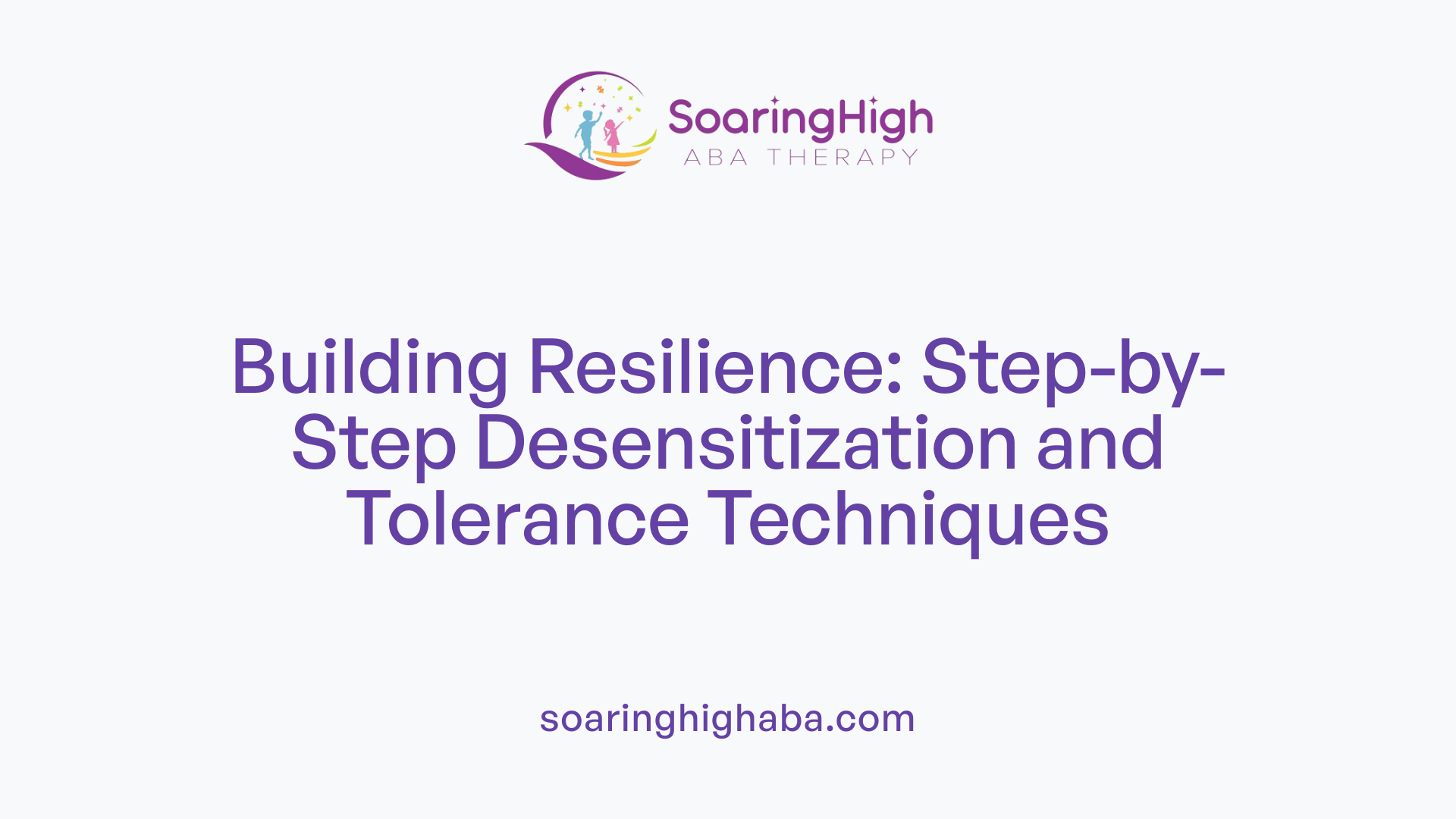 Building Resilience: Step-by-Step Desensitization and Tolerance Techniques