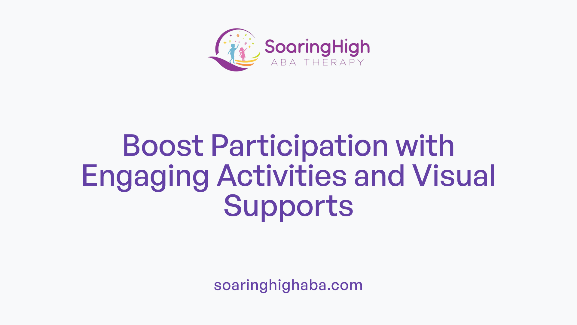 Boost Participation with Engaging Activities and Visual Supports