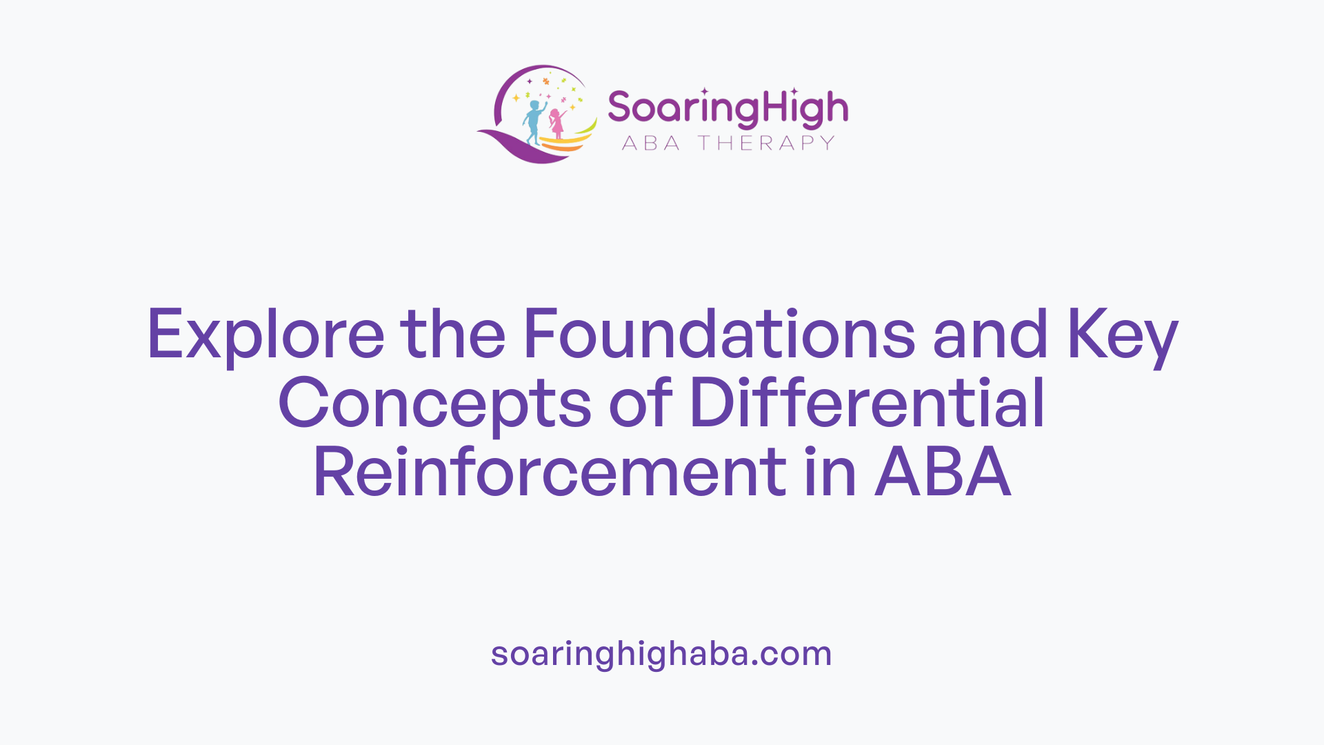 Explore the Foundations and Key Concepts of Differential Reinforcement in ABA