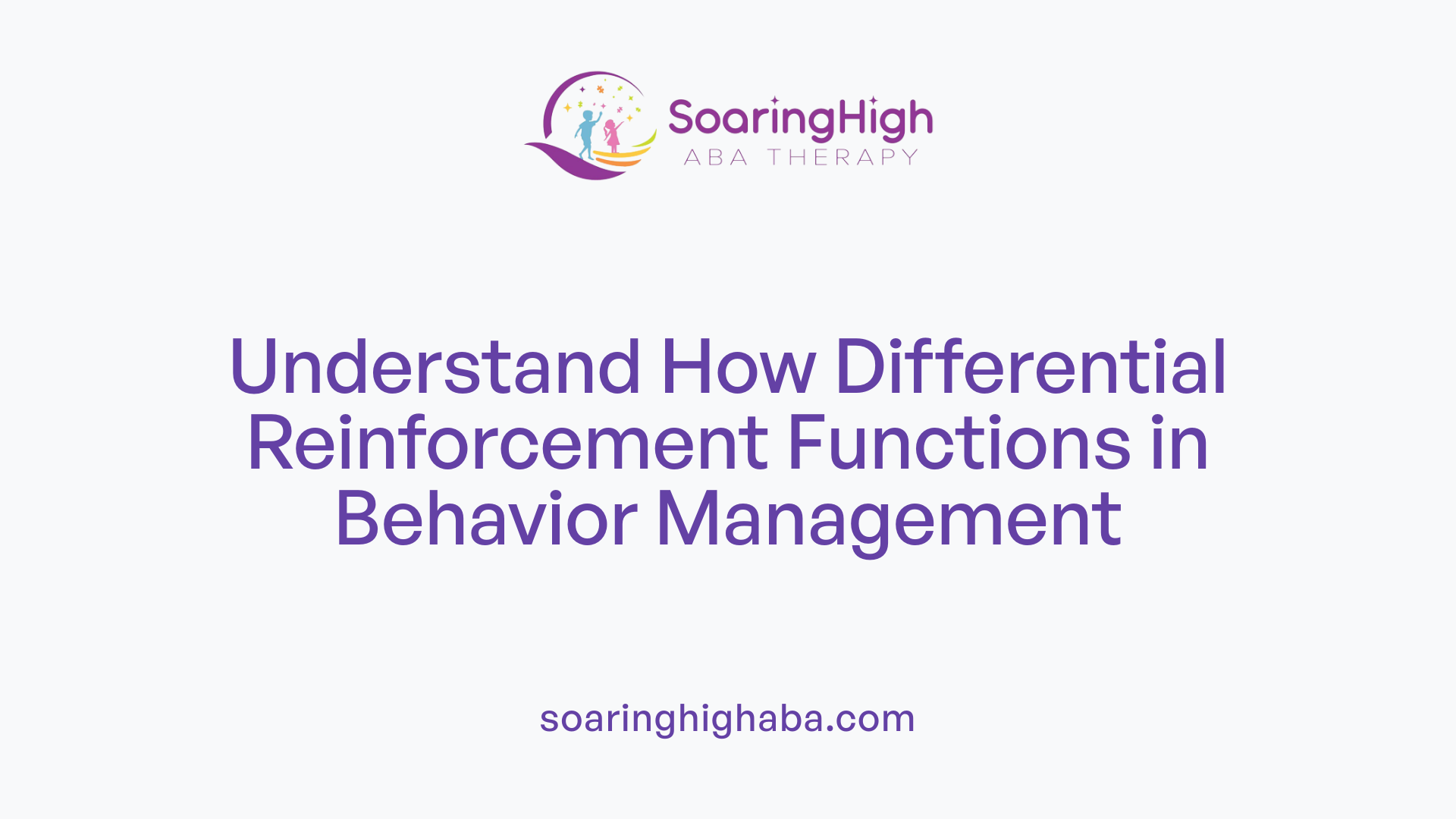 Understand How Differential Reinforcement Functions in Behavior Management