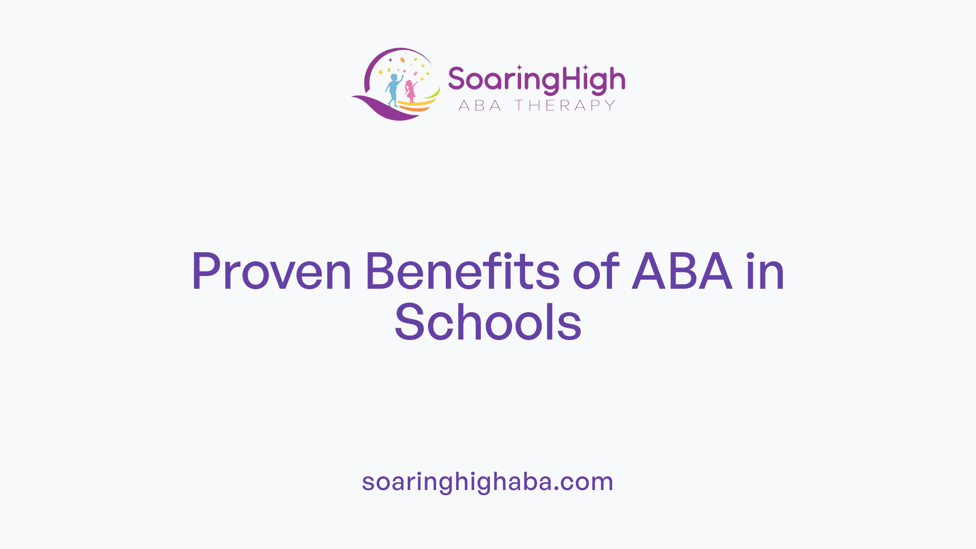 Proven Benefits of ABA in Schools