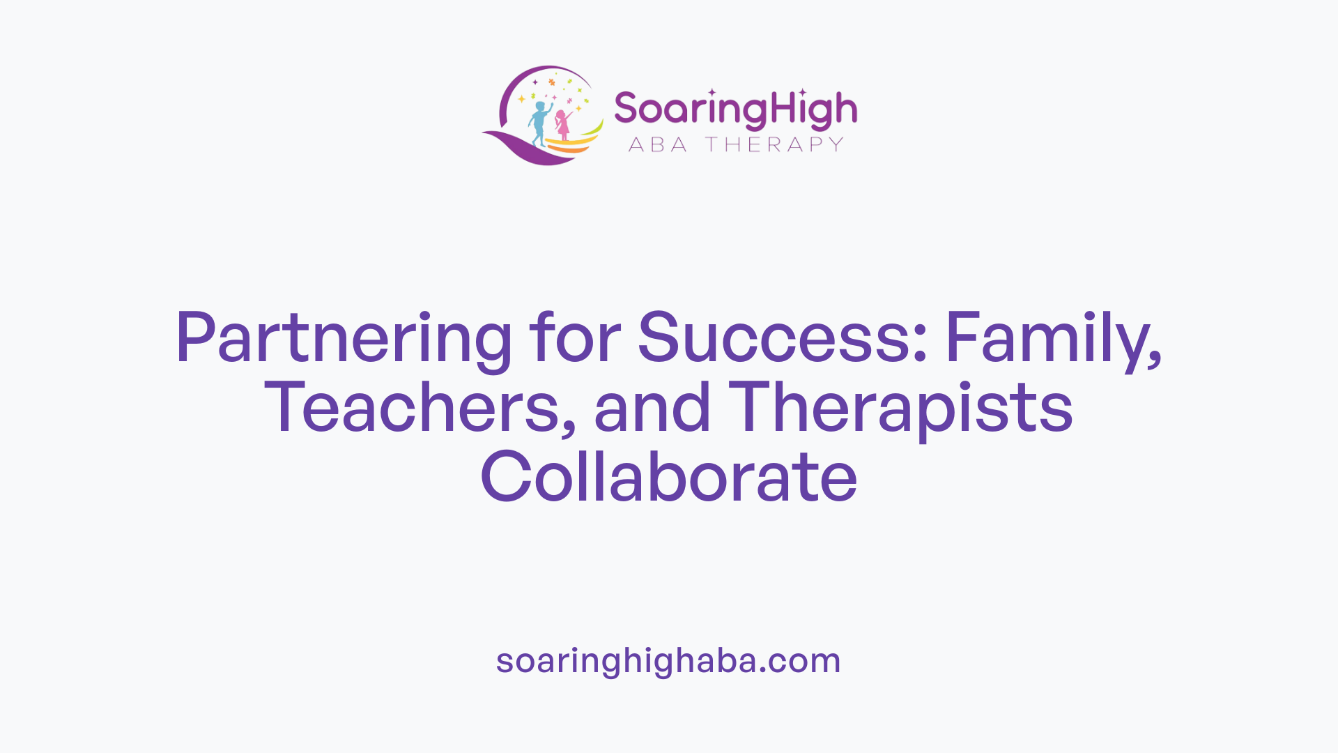 Partnering for Success: Family, Teachers, and Therapists Collaborate