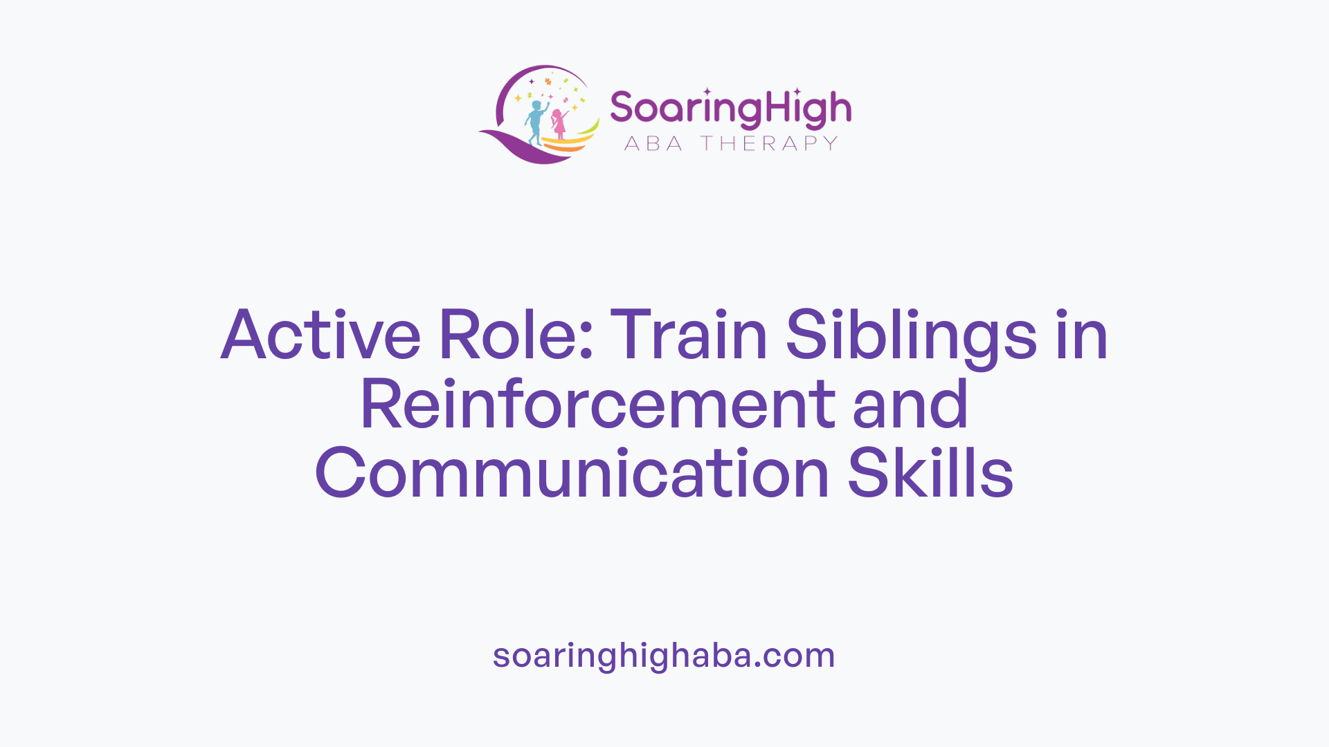 Active Role: Train Siblings in Reinforcement and Communication Skills